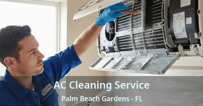 AC Cleaning Service Palm Beach Gardens - FL