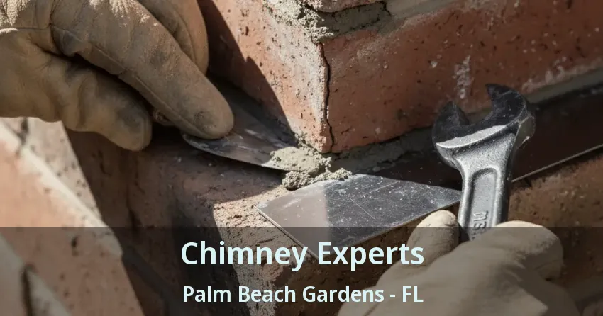 Chimney Experts Palm Beach Gardens - FL